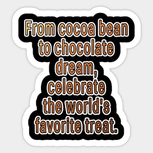 From Bean to Dream: Celebrating Chocolate's Magic Sticker